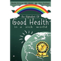An Alphabet of Good Health in a Sick World - Paperback