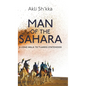 Man Of The Sahara: A Long Walk To Tuareg Statehood - Hardcover