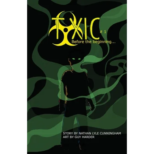 Toxic Volume 1: Before The Beginning - Paperback