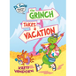 Dr. Seuss Graphic Novel: The Grinch Takes a Vacation: A Grinch Story - Hardcover