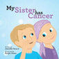 My Sister Has Cancer - Paperback