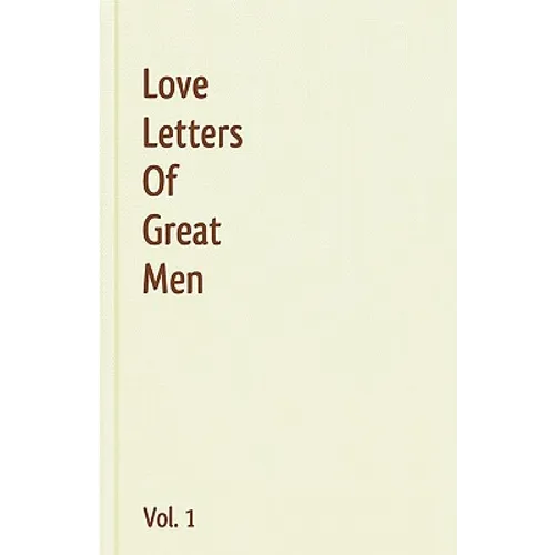 Love Letters Of Great Men - Vol. 1 - Paperback