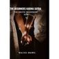 The Beginners Karma Sutra.: The Erotic Beginners Sex. - Paperback