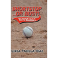 Shortstop ... or Bust!: The Traveling Tales of Youth Baseball - Hardcover