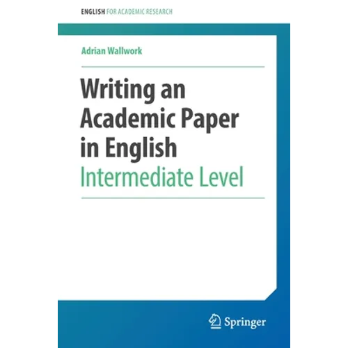 Writing an Academic Paper in English: Intermediate Level - Paperback