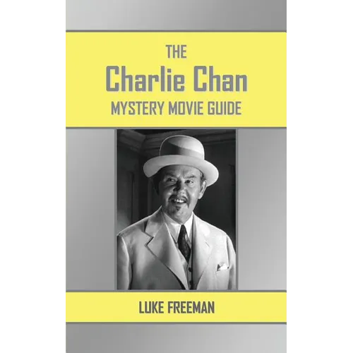 The Charlie Chan Mystery Movie Guide - Paperback