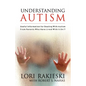 Understanding Autism: Useful Information for Dealing with Autism from Parents who Have Lived with it 24/7 with Four Children in the Autistic Spectrum - Paperback
