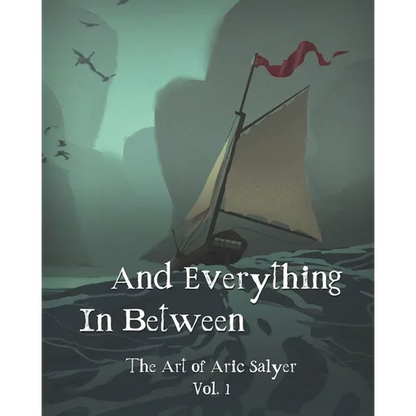 And Everything In Between: The Art of Aric Salyer: Vol. 1 - Paperback