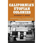 California's Utopian Colonies - Paperback