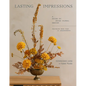 Lasting Impressions: A Guide to Dried Floral Design Featuring More Than 50 Arrangements - Hardcover