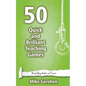50 Quick and Brilliant Teaching Games - Paperback