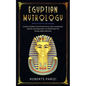 Egyptian Mythology: Classic Stories of Egyptian Myths, Gods, Goddesses, Heroes, and Monsters, The Prince and The Sphinx, Greek Princess - Paperback