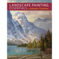 Landscape Painting Essentials with Johannes Vloothuis: Lessons in Acrylic, Oil, Pastel and Watercolor - Paperback