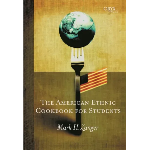 The American Ethnic Cookbook For Students - Paperback