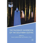 The Palgrave Handbook of the Southern Gothic - Paperback