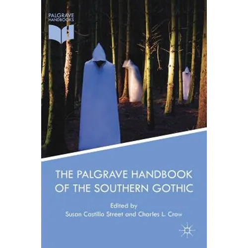 The Palgrave Handbook of the Southern Gothic - Paperback