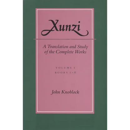Xunzi: A Translation and Study of the Complete Works: --Vol. I, Books 1-6 - Hardcover
