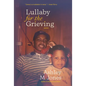 Lullaby for the Grieving - Paperback