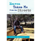 Heaven Taken Me from the Streets - Paperback