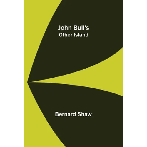 John Bull's Other Island - Paperback