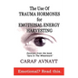 The Use of Trauma Hormones for Emotional Energy Harvesting - Paperback