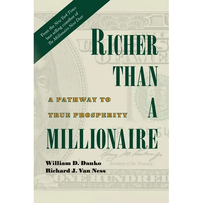 Richer Than A Millionaire: A Pathway to True Prosperity - Paperback