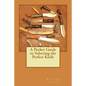 A Pocket Guide to Selecting the Perfect Knife - Paperback