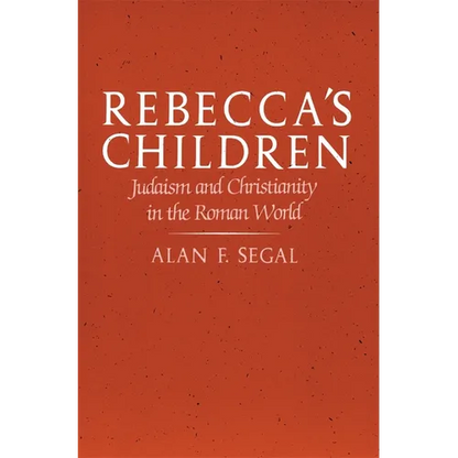 Rebecca's Children: Judaism and Christianity in the Roman World - Paperback