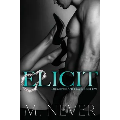 Elicit (Decadence After Dark Book 5) - Paperback