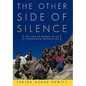The Other Side of Silence: The Lives of Women in the Karakoram Mountains - Hardcover