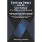 Samsung Galaxy A15 5G User manual For Beginners and Seniors: A comprehensive User Guide For Beginners and Seniors to explore the multifaceted capabili - Paperback