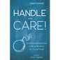 Handle with Care!: A Biblical and Reformed Guide to Sexuality for Young People - Paperback