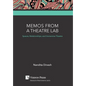 Memos from a Theatre Lab: Spaces, Relationships, and Immersive Theatre - Hardcover