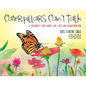 Caterpillars Can't Talk: A Children's Story About Love, Loss and Transformation - Paperback