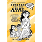 Business for the Right-Brained: (A Guide for Artists, Writers, Musicians, Dancer, Crafters, and all the other Dreamers) - Paperback