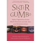 Sister Gumbo: Spicy Vignettes from Black Women on Life, Sex and Relationships - Paperback