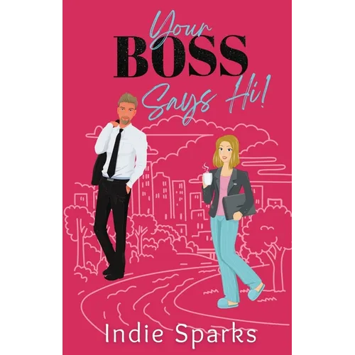 Your Boss Says Hi! - Paperback