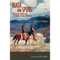 Riata and Spurs: The Story of a Lifetime spent in the Saddle as Cowboy and Detective - Paperback