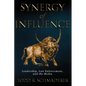Synergy of Influence: Leadership, Law Enforcement, and the Media - Hardcover