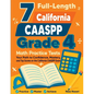 7 Full-Length California CAASPP Grade 4 Math Practice Tests: Your Path to Confidence, Mastery, and Top Scores on the California CAASPP Exam - Paperback