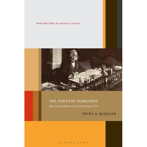 The Fontane Workshop: Manufacturing Realism in the Industrial Age of Print - Paperback
