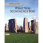 What Was Stonehenge For? - Library Binding
