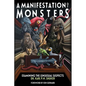 A Manifestation of Monsters: Examining The (Un)Usual Suspects - Hardcover