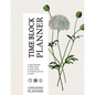 Time-Block Planner: Increase your productivity, and gain clarity on your goals and objectives - Paperback