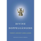 Divine Doppelgängers: Yhwh's Ancient Look-Alikes - Paperback