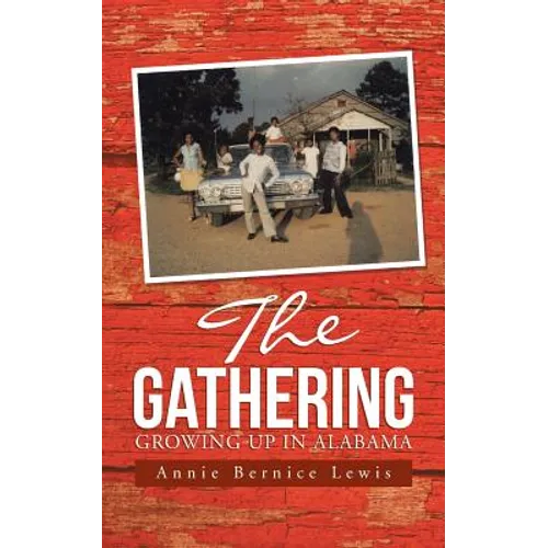 The Gathering: Growing Up in Alabama - Paperback