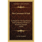 The Covenant Of Salt: As Based On The Significance And Symbolism Of Salt In Primitive Thought (1899) - Hardcover