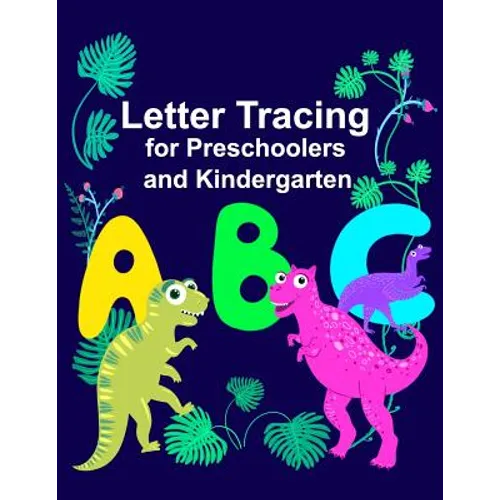 Letter Tracing for Preschoolers and Kindergarten - Paperback