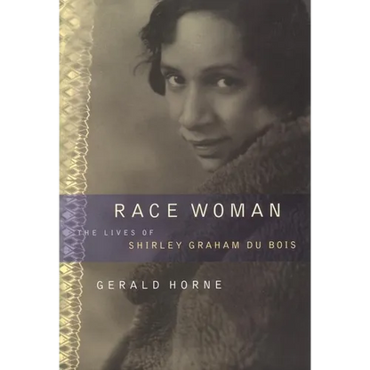 Race Woman: The Lives of Shirley Graham Du Bois - Paperback