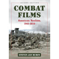 Combat Films: American Realism, 1945-2010, 2d ed. - Paperback